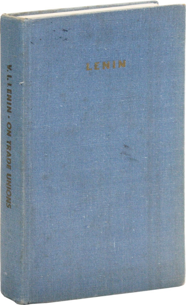 Item #49683] On Trade Unions: A Collection of Articles and Speeches. V. I. LENIN