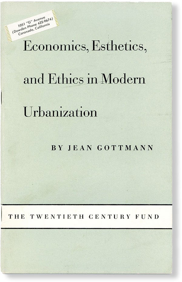 Item #49684] Economics, Esthetics, and Ethics in Modern Urbanization. Jean GOTTMANN