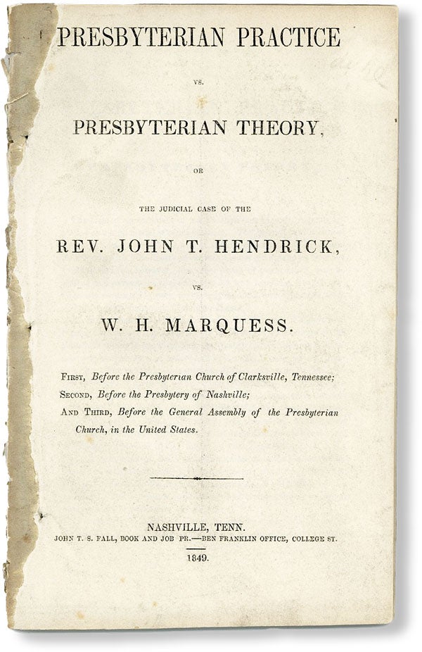 Item #49770] Presbyterian Practice Vs. Presbyterian Theory; or, The Judicial Case of the Rev....