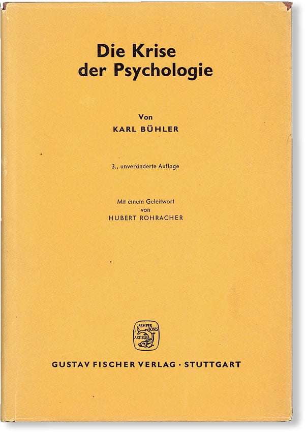 Item #49799] Die Krise der Psychologie. Mit einem Geleitwort von Hubert Rohracher. Karl BÜHLER