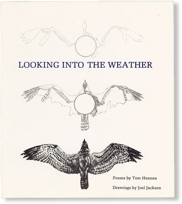 Item #49819] Looking Into the Weather. Tom HENNEN, Joel Jackson