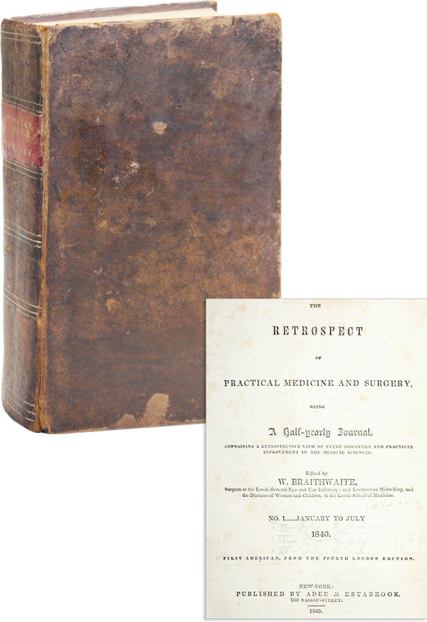 Item #49833] The Retrospect of Practical Medicine and Surgery. Being a Half-Yearly Journal......