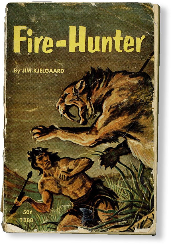 Item #49835] Fire-Hunter. Jim KJELGAARD, Ralph Ray