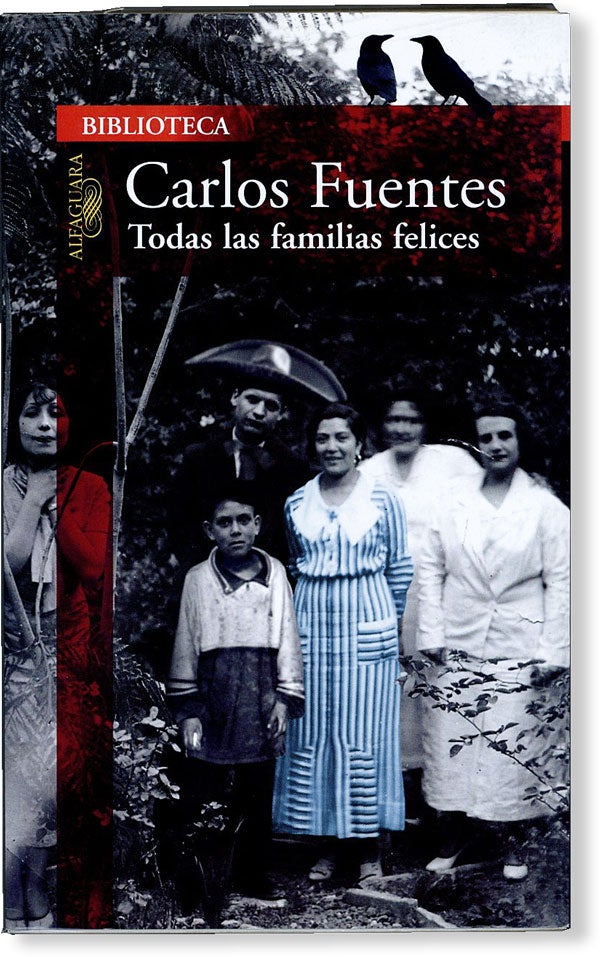 Item #49867] Todas las familias felices. Carlos FUENTES