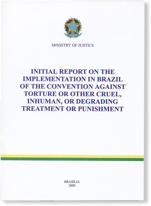 Item #49872] Initial Report on the Implementation in Brazil of the Convention Against Torture or...