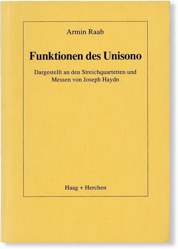 Item #49876] Funktionen des Unisono. Dargestellt an den Streichquartetten und Messen von Joseph...