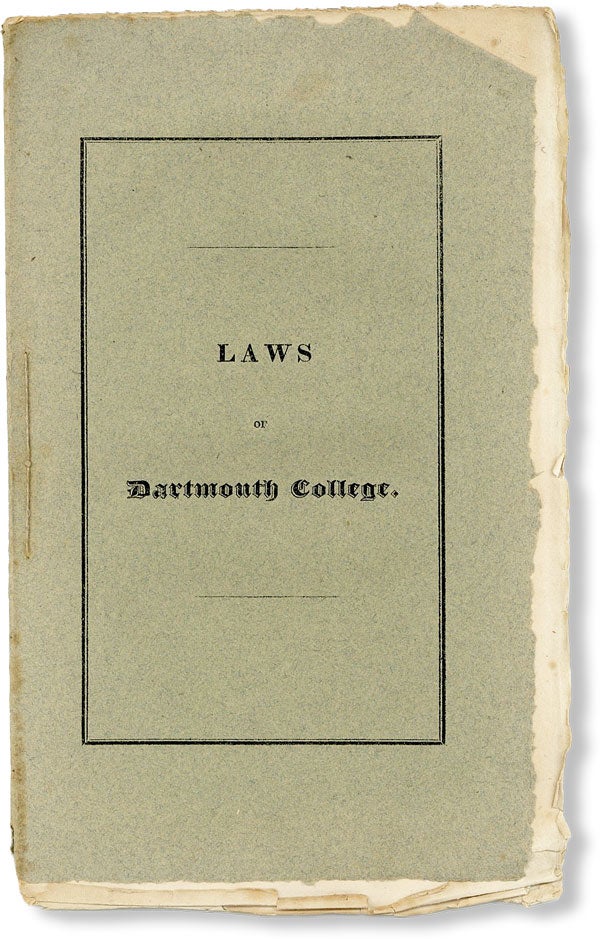 Item #49903] Laws of Dartmouth College, for the Use of the Students. DARTMOUTH COLLEGE
