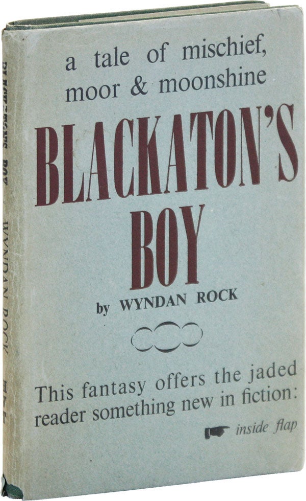 Item #49923] Blackaton's Boy: A Fantasy. Wyndan ROCK, pseud.?
