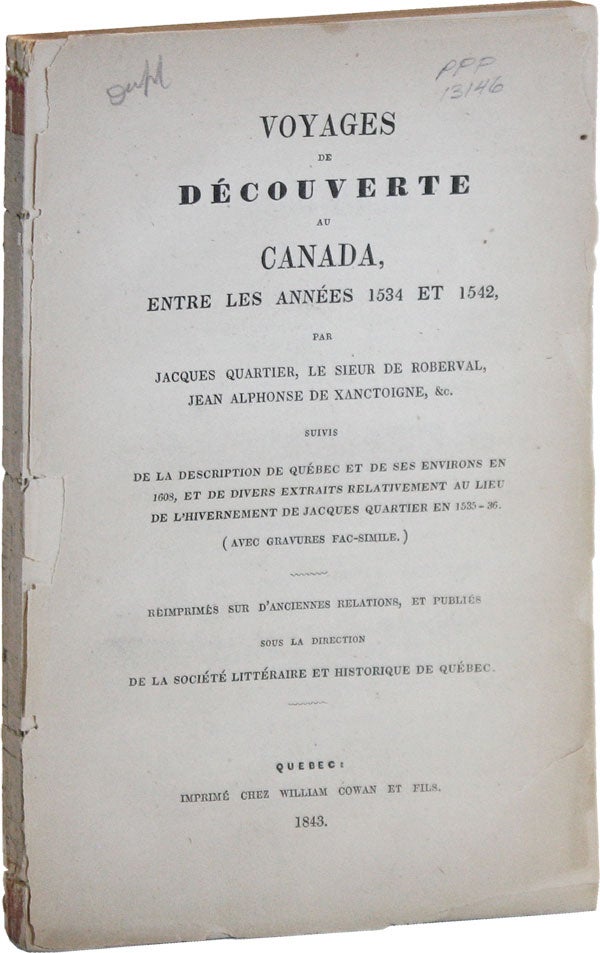 Item #49949] Voyages de Découverte au Canada, entre les années 1534 et 1542, par Jacques...