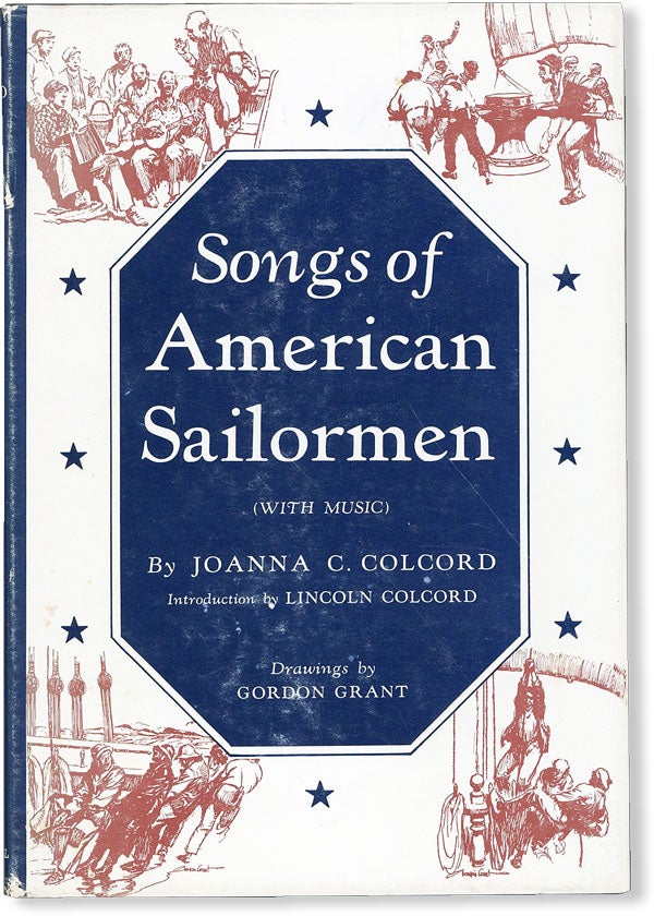 Item #49955] Songs of American Sailormen. Joanna C. COLCORD