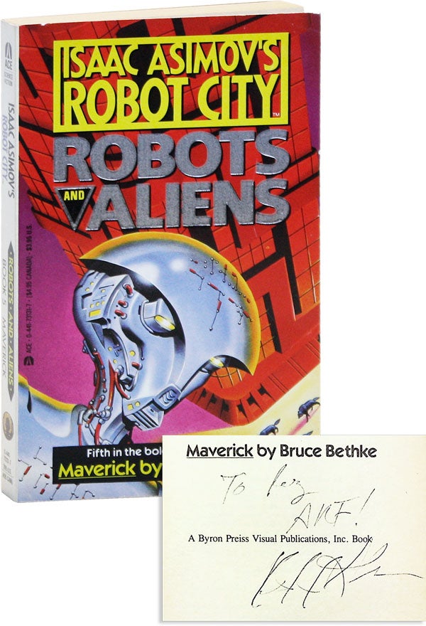 Item #49968] Isaac Asimov's Robot City. Robots and Aliens Book 5: Maverick [Inscribed]. ASIMOV,...