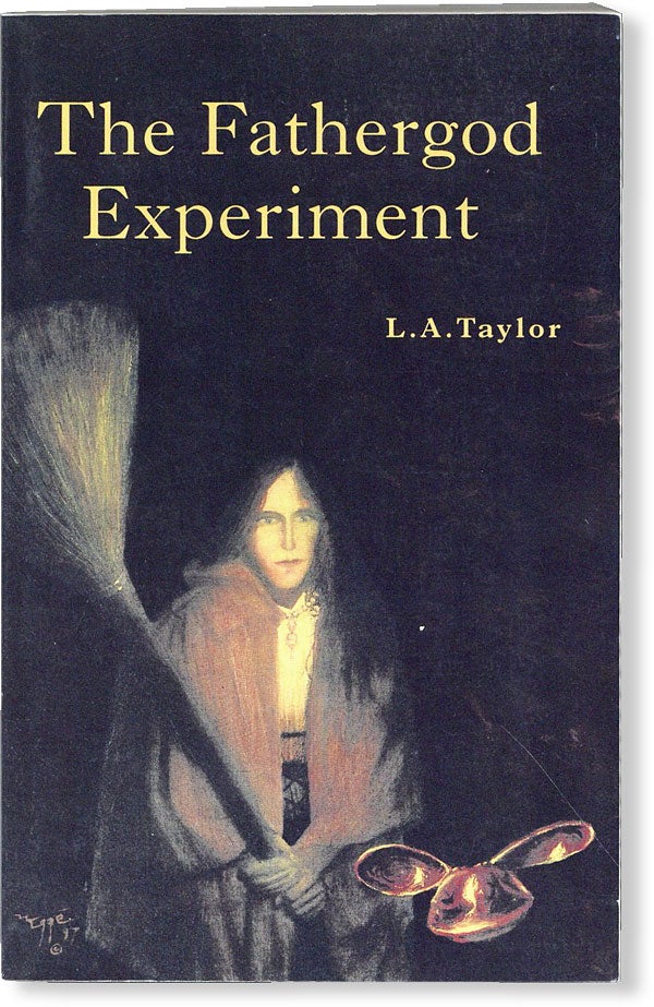 Item #49973] The Fathergod Experiment. L. A. TAYLOR
