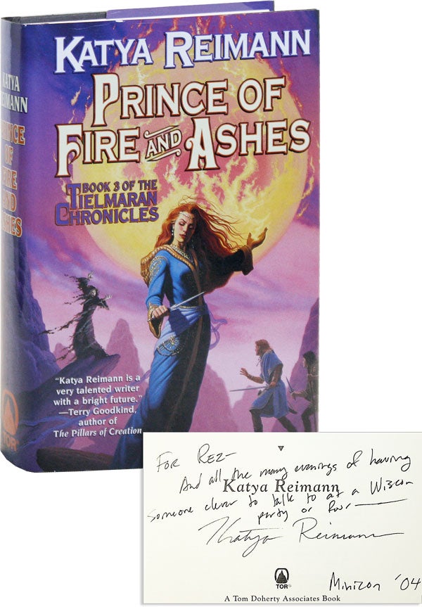Item #49977] Prince of Fire and Ashes. Book 3 of the Tielmaran Chronicles [Inscribed]. Katya REIMANN