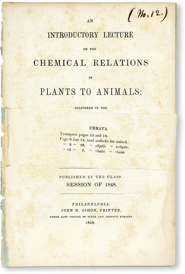Item #49981] An Introductory Lecture on the Chemical Relations of Plants to Animals; Delivered in...