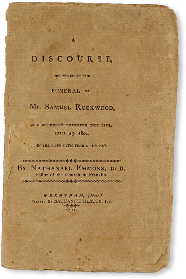 Item #49989] A Discourse Delivered at the Funeral of Mr. Samuel Rockwood, Who Suddenly Departed...