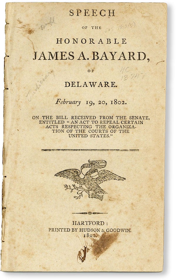 Item #50039] Speech of the Honorable James A. Bayard, of Delaware. February 19, 20, 1802. On the...