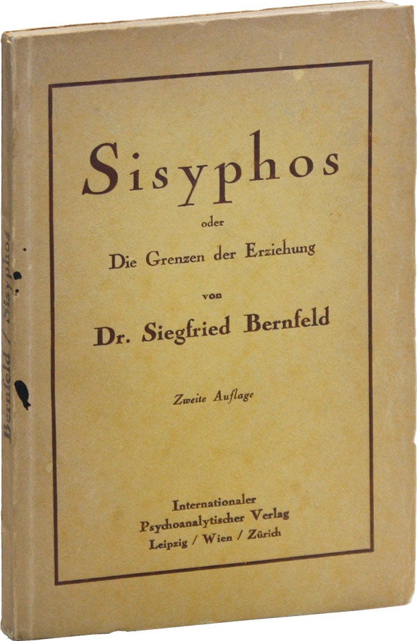 Item #50096] Sisyphos Oder Die Grenzen Der Erziehung. Siegfried BERNFELD