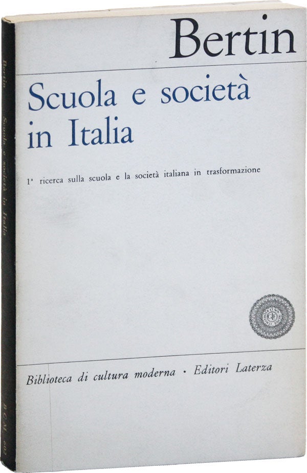 Item #50098] Scuola e società in Italia. Giovanni Maria BERTIN, con contributi di Achille...