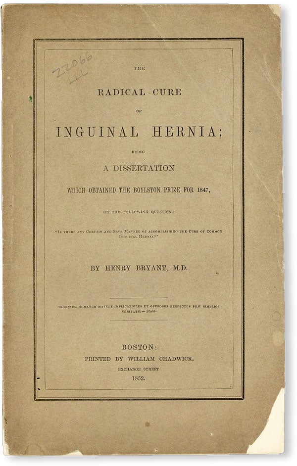 Item #50146] The Radical Cure of Inguinal Hernia; Being a Dissertation Which Obtained the...