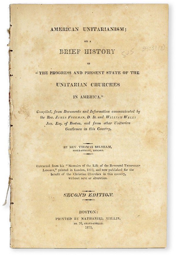Item #50172] American Unitarianism; or A Brief History of "The Progress and Present State of the...