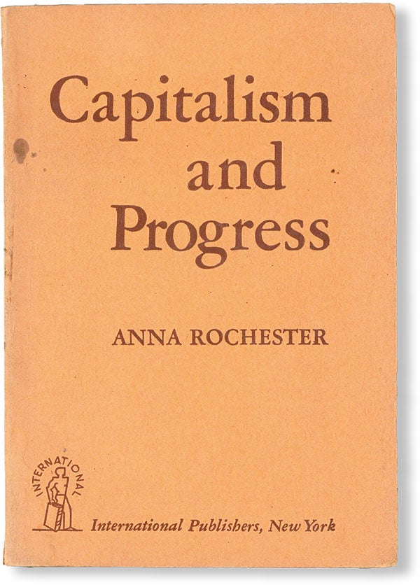Item #50175] Capitalism and Progress. Anna ROCHESTER