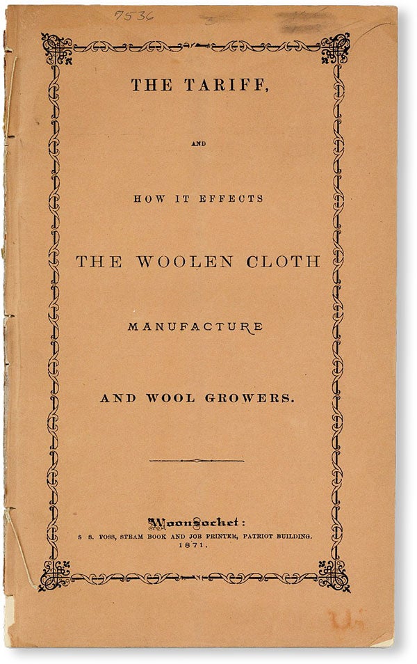 Item #50205] The Tariff and How It Effects [sic] the Woolen Cloth Manufacture and Wool Growers....