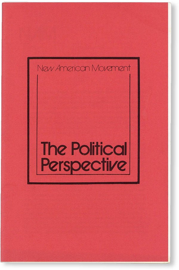 Item #50214] NAM: The Political Perspective. NEW AMERICAN MOVEMENT, DEMOCRATIC SOCIALISM