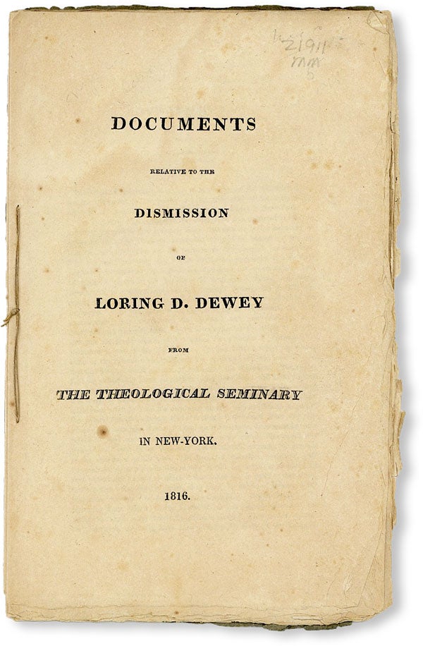 Item #50215] Documents Relative to the Dismission of Loring D. Dewey from the Theological...