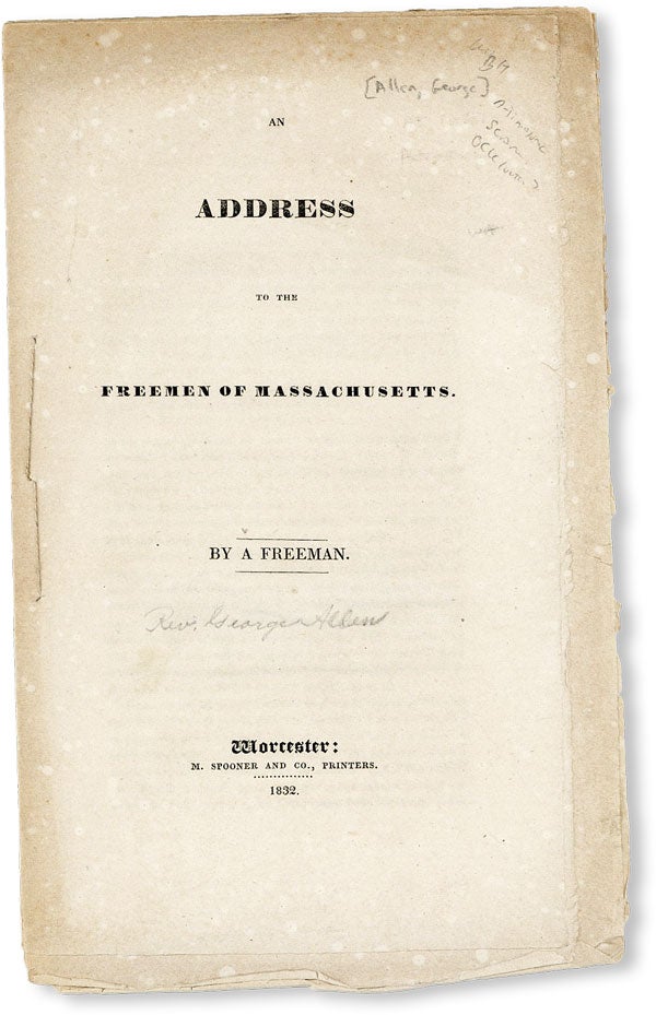 Item #50216] An Address to the Freemen of Massachusetts. ANTI-MASONRY, "A FREEMAN", attr George...