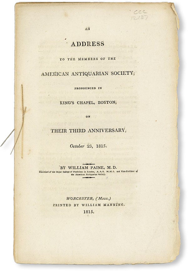 Item #50255] An Address to the Members of the American Antiquarian Society, pronounced in King's...