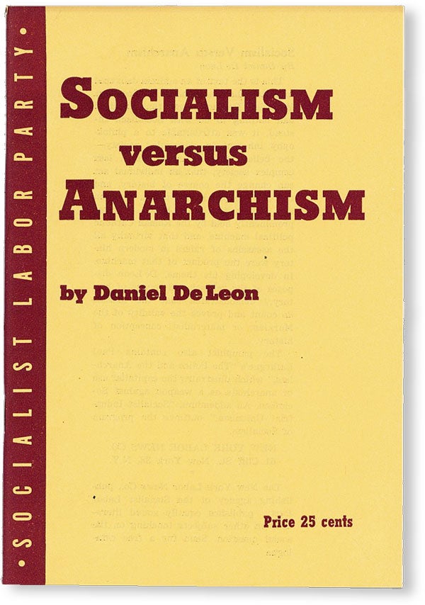 Item #50264] Socialism Versus Anarchism: An Address. Daniel DE LEON