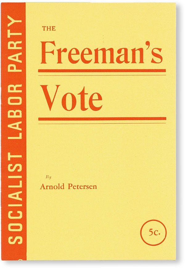 Item #50267] The Freeman's Vote. Arnold PETERSEN