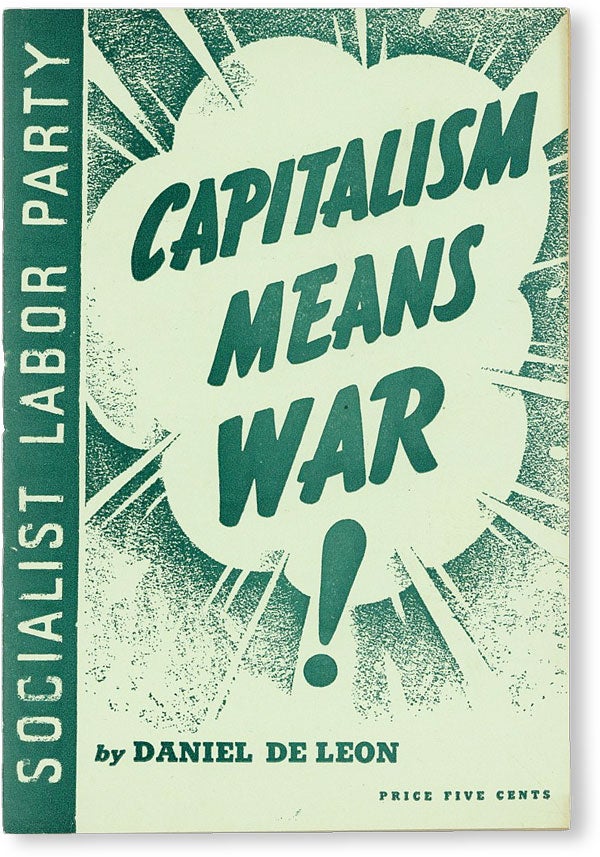 Item #50282] Capitalism Means War! Daniel DE LEON