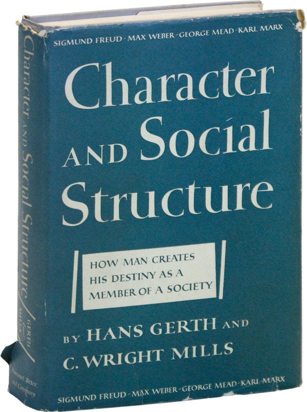 Item #50471] Character and Social Structure: How Man Creates His Destiny as a Member of a...