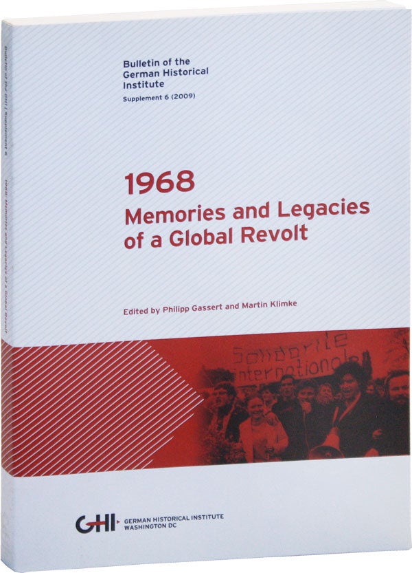 Item #50511] 1968: Memories and Legacies of a Global Revolt. Bulletin of the German Historical...
