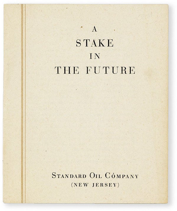 Item #50529] A Stake in The Future. CORPORATE PENSIONS, STANDARD OIL COMPANY OF NEW JERSEY