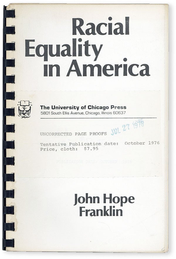 Item #50530] Racial Equality in America [Uncorrected Proof Copy]. John Hope FRANKLIN