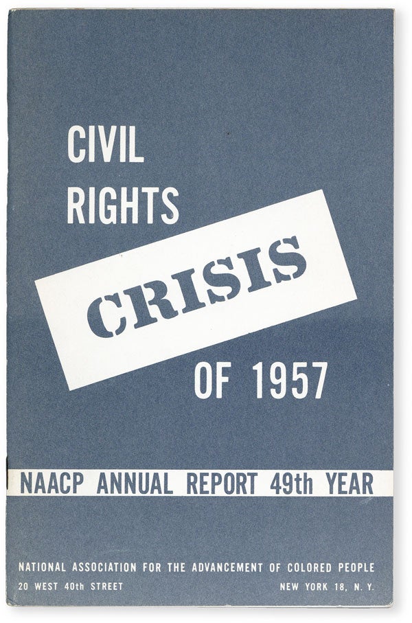 Item #50597] Civil Rights Crisis of 1957: NAACP Annual Report, Forty-Ninth Year. AFRICAN...