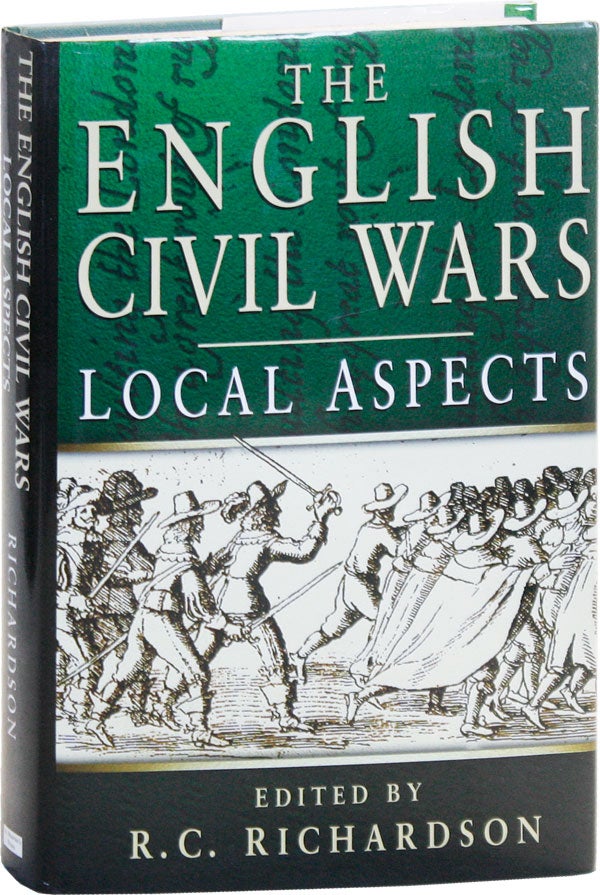 Item #50631] The English Civil Wars: Local Aspects. R. C. RICHARDSON, ed