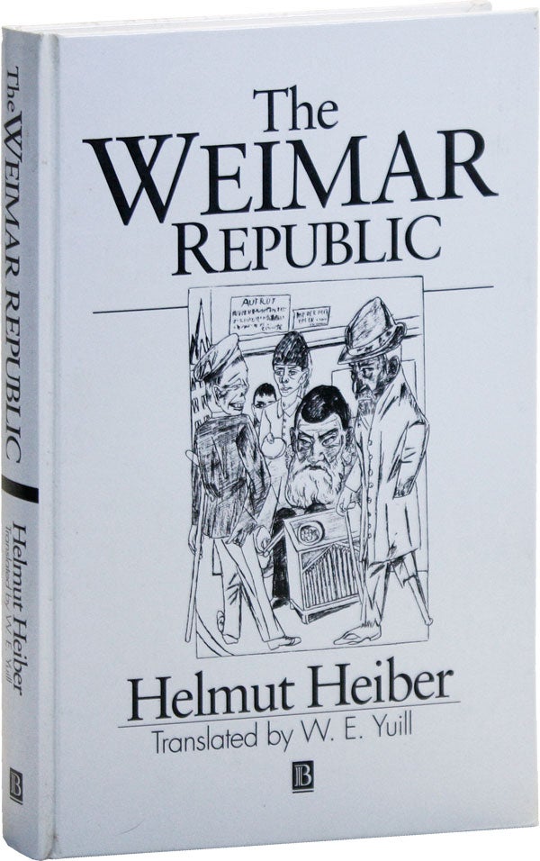 Item #50674] The Weimar Republic. Helmut HEIBER, trans W E. Yuill