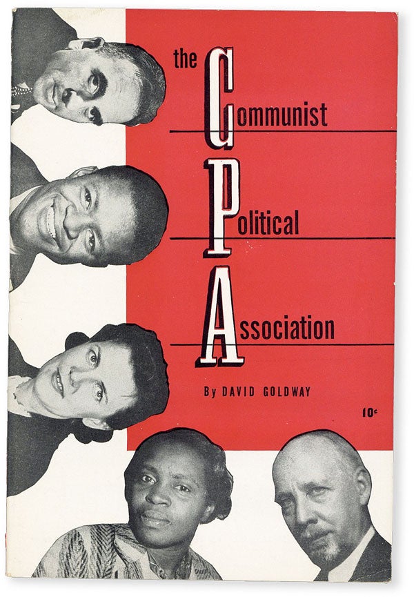 Item #50718] The Communist Political Association: Some Things You May Want to Know About What It...