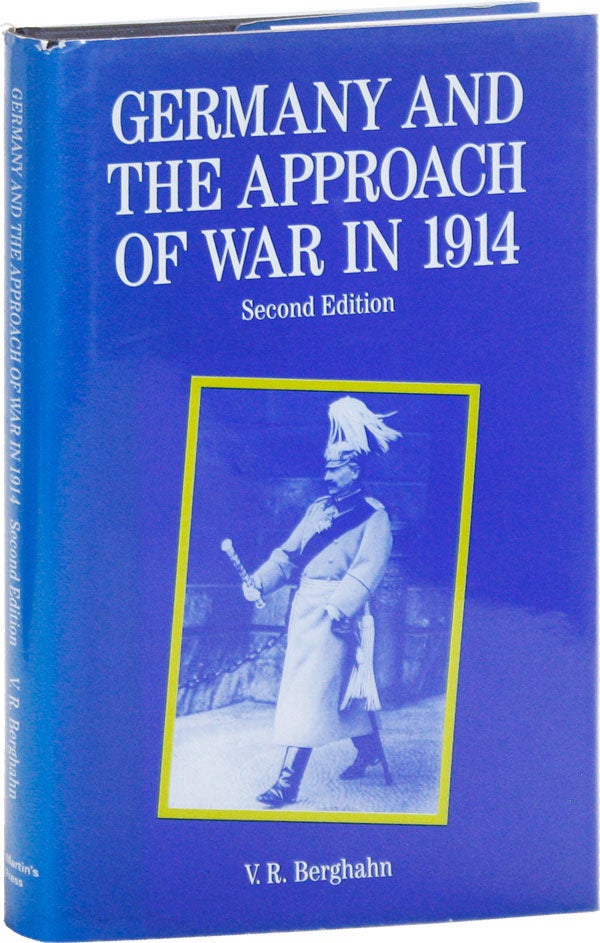 Item #50917] Germany and the Approach of War in 1914. V. R. BERGHAHN