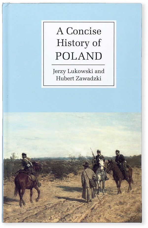 Item #50930] A Concise History of Poland. Jerzy LUKOWSKI, Hubert Zawadzki