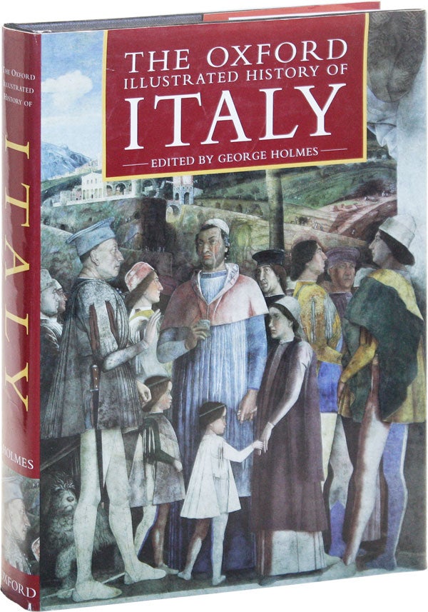 Item #51060] The Oxford Illustrated History of Italy. George HOLMES, ed
