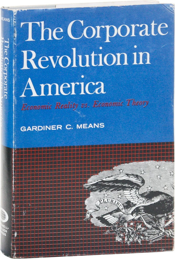 Item #51077] The Corporate Revolution in America: Economic Reality vs. Economic Thoery. Gardiner...
