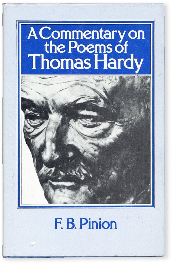 Item #51111] A Commentary on the Poems of Thomas Hardy. F. B. PINION