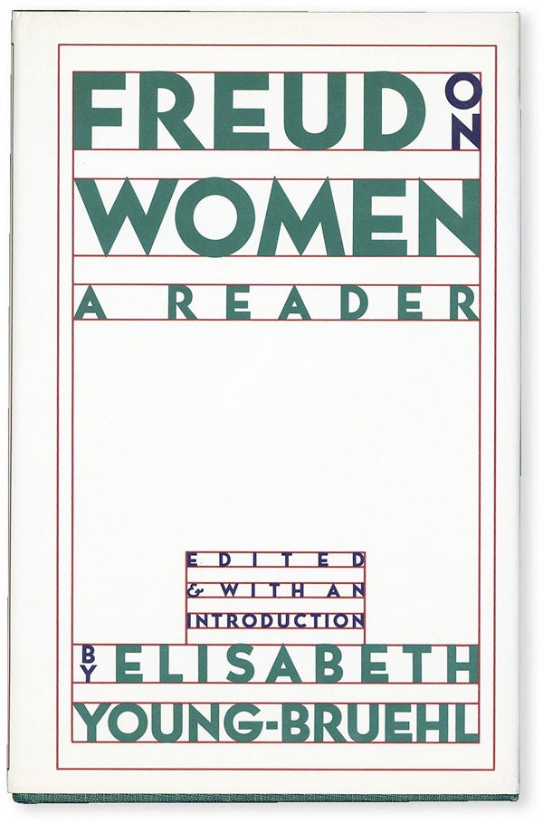 Item #51148] Freud on Women: A Reader. FREUD, Elisabeth YOUNG-BRUEHL, ed