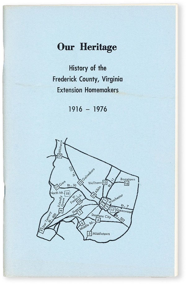 Item #51275] Our Heritage. History of the Frederick County, Virginia Extension Homemakers,...
