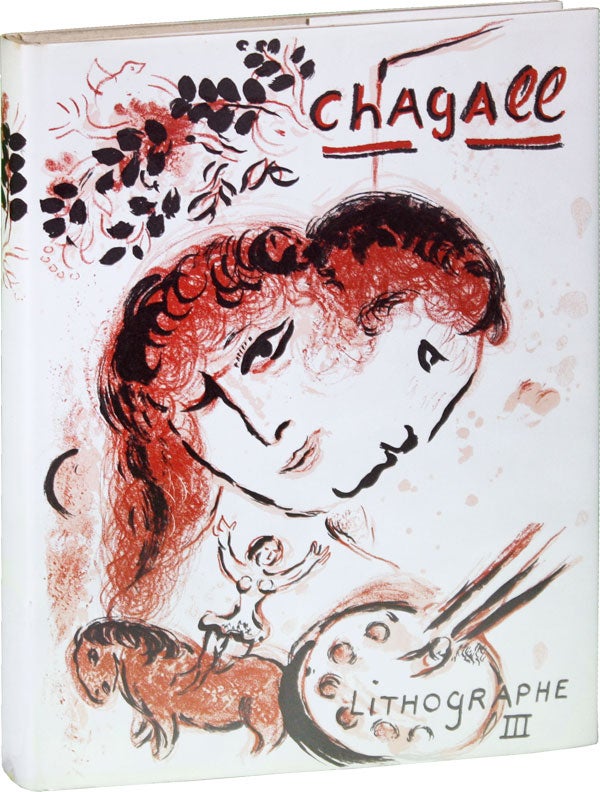 The Lithographs of Chagall, 1962-1968. Notes and Catalogue by Fernand Mourlot and Charles Sorlier. CHAGALL, Julien CAIN.
