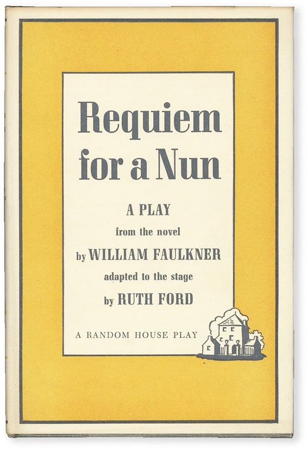 Item #51460] Requiem for a Nun: A Play. William FAULKNER, Ruth FORD, novel, adaptation